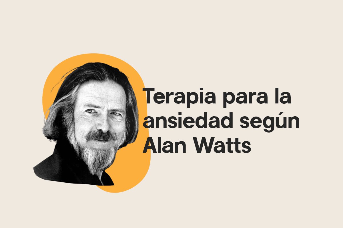 terapia para la ansiedad segun alan watts